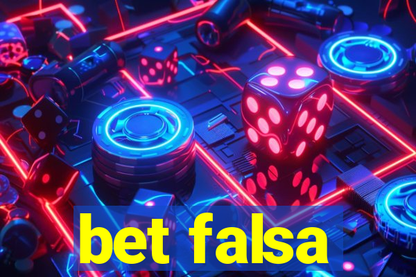 bet falsa